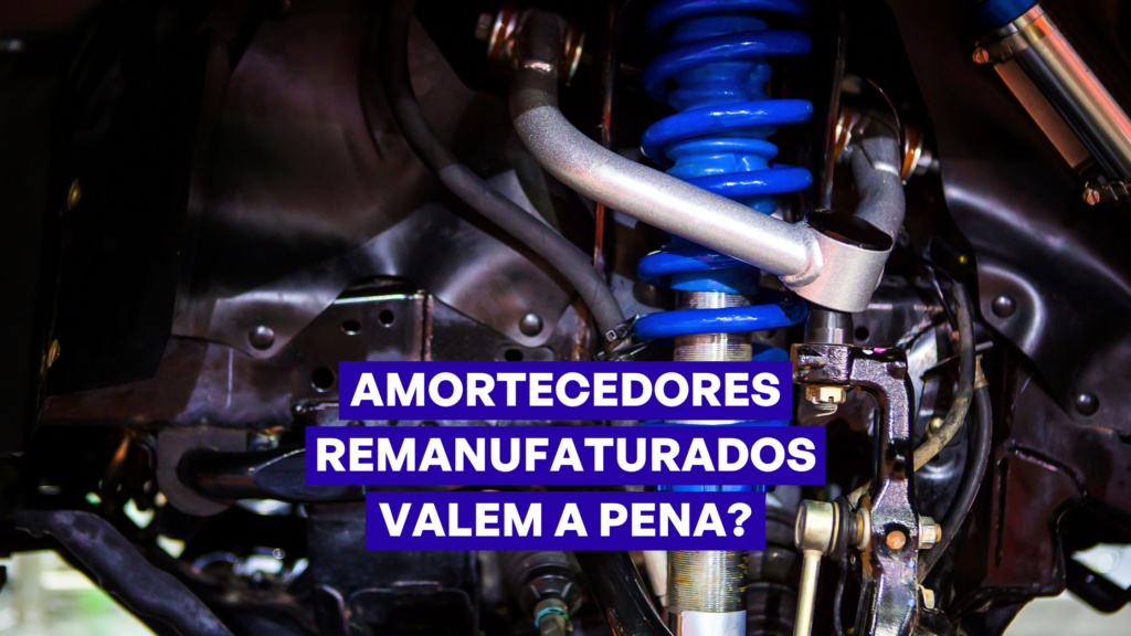 amortecedores remanufaturados